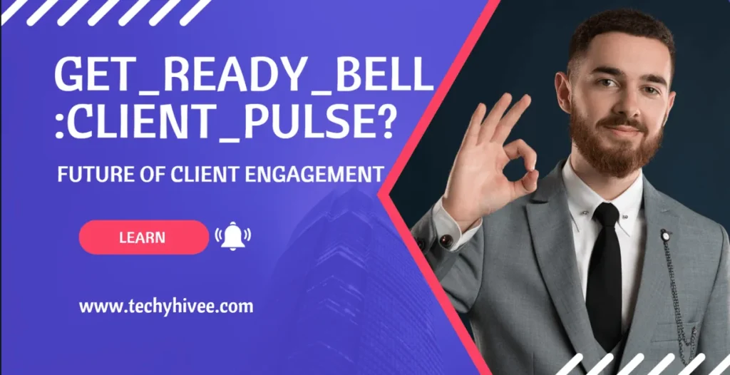 Get_Ready_Bell: Client_Pulse